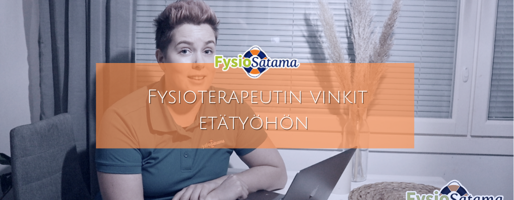 Fysioterapeutin 4 vinkkiä, joilla parannat etätyön ergonomiaa kotikonstein