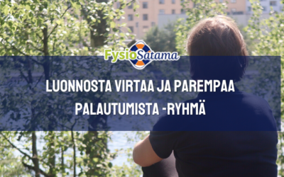 Uusi Luonnosta virtaa ja parempaa palautumista -ryhmä starttaa 6.9.2022!