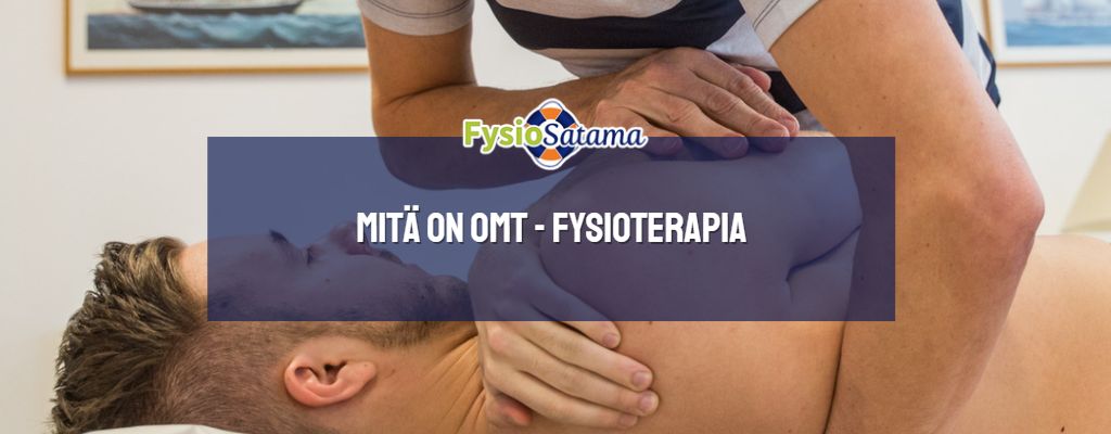 Mitä on OMT-fysioterapia?