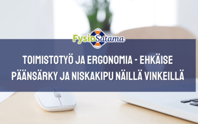 Toimistotyö ja ergonomia – ehkäise päänsärky ja niskakipu näillä vinkeillä